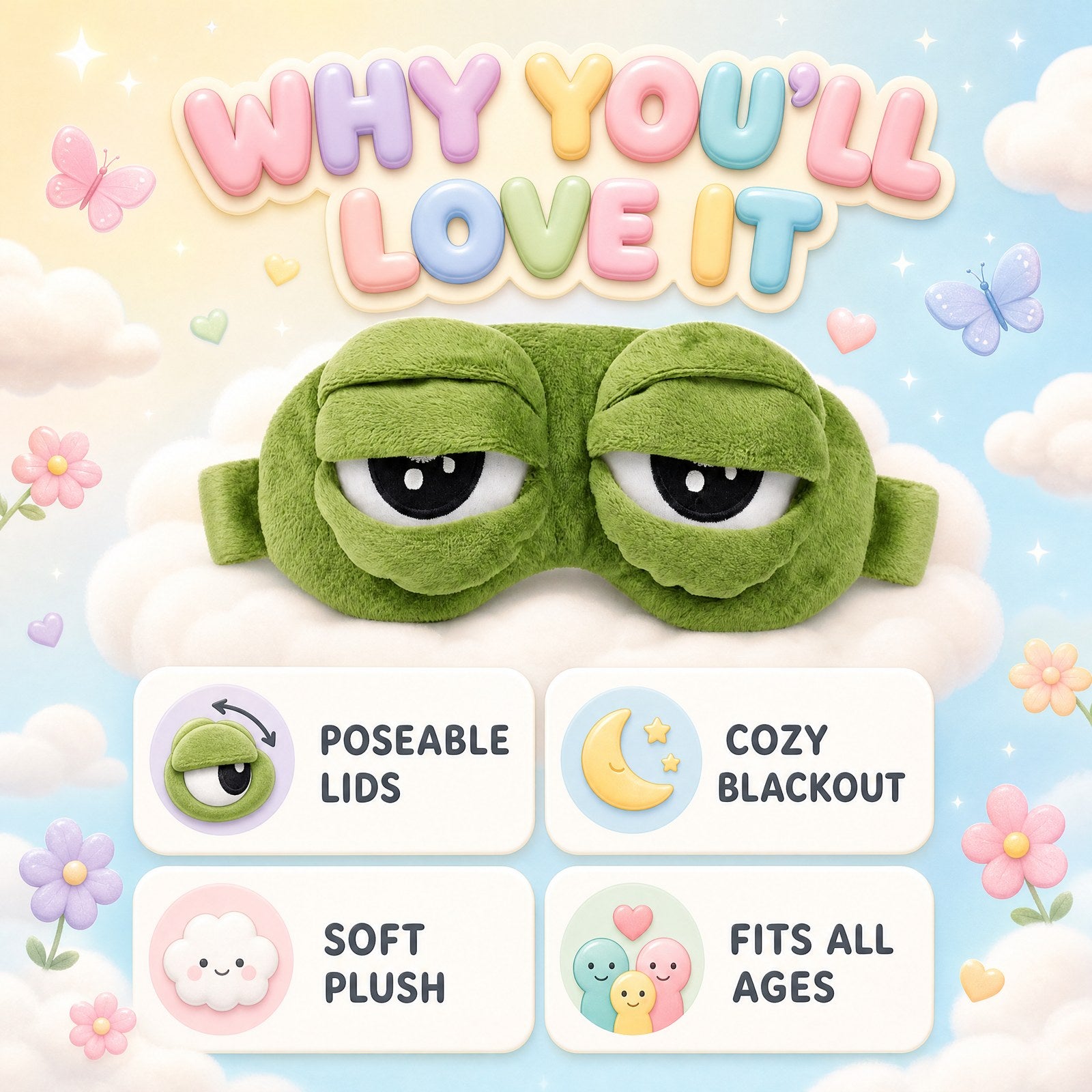 Why you'll love it — poseable lids, cozy blackout, soft plush, fits all ages